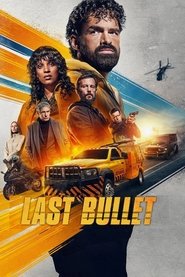 Nonton Film Last Bullet (2025) Layar Kaca 21